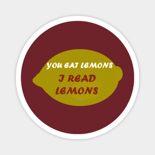 I read lemons Magnet